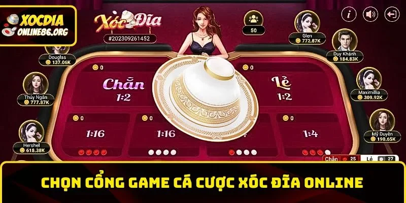 xoc dia online chon cong game ca cuoc Chọn cổng game cá cược Xóc Đĩa Online