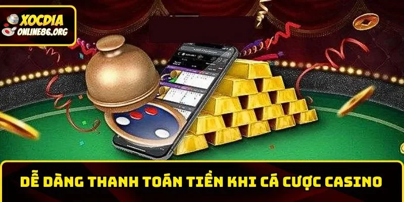 xoc dia online de dang thanh toan cuoc Dễ dàng thanh toán tiền khi tham gia xóc đĩa online